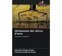 Idratazione del chicco d'orzo: Processo di maltazione