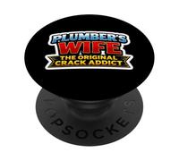Idraulico Moglie The Original Crack Addict Divertente gioco di parole Gag PopSockets PopGrip Adesivo