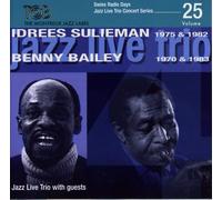 Idrees Sulieman Benny Bailey - Swiss Radio Days Jazz Series Vol. 25 - Jazz Li...