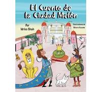 Idries Shah El Cuento de la Ciudad Melón (Tascabile)