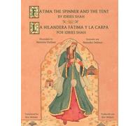 Idries Shah Fatima the Spinner and the Tent - La hilandera Fátima y (Tascabile)