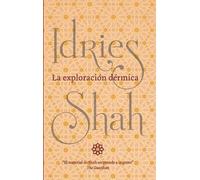 Idries Shah La exploración dérmica (Tascabile)
