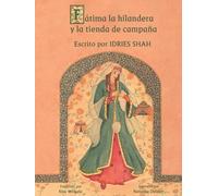 Idries Shah La hilandera Fátima y la tienda de campaña (Tascabile)