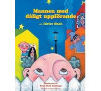 Idries Shah Mannen med dåligt uppförande (Tascabile)