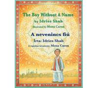 Idries Shah The Boy without a Name / A nevenincs fiú (Tascabile)