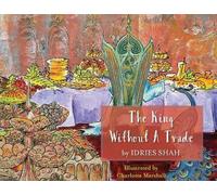 Idries Shah The King without a Trade (Tascabile) Teaching Stories