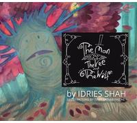Idries Shah The Man, The Tree and The Wolf (Copertina rigida)
