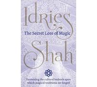 Idries Shah The Secret Lore of Magic (Tascabile)
