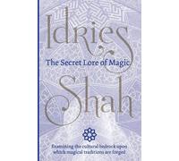 Idries Shah The Secret Lore of Magic (Tascabile)