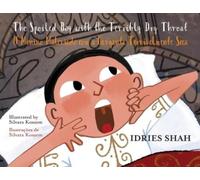 Idries Shah The Spoiled Boy with the Terribly Dry Throat / O Menino (Tascabile)