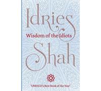 Idries Shah Wisdom of the Idiots (Tascabile)