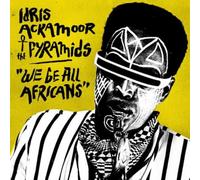 Idris Ackamoor & The Pyramids We Be All Africans (CD) Album