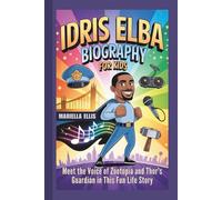 IDRIS ELBA BIOGRAPHY FOR KIDS: Meet the Voice of Zootopia and Thor's Guardian in This Fun Life Story
