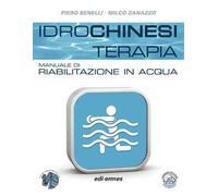Idrochinesiterapia. Manuale di riabilitazione in acqua