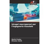 Idrogel macroporosi per l'ingegneria tissutale