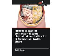 Idrogeli a base di polisaccaridi come dispositivi per il rilascio di farmaci nel tratto gitale