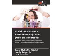 Idrolisi, separazione e purificazione degli acidi grassi per i bioprodotti: Preparazione di acidi grassi saturi e insaturi mediante idrossido di potassio e frazionamento complesso dell'urea