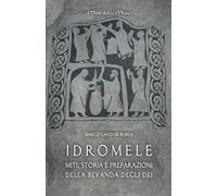 Idromele: Miti, storia e preparazioni della bevanda degli dei