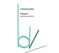 Idropatici. Storie di poeti e di liquori