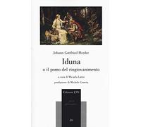 Iduna o il pomo del ringiovanimento. Testo tedesco a fronte