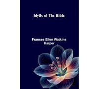 Idylls of the Bible