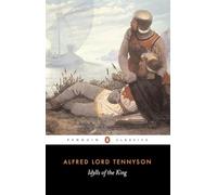Idylls of the King by Alfred Lord Tennyson