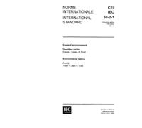 IEC 60068-2-1 Ed. 5.0 b:1990, Environmental testing - Part 2: Tests. Tests A: Cold