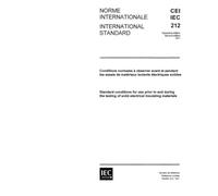 IEC 60212 Ed. 2.0 b:1971, Standard conditions for use prior to and during the testing of solid electrical insulating materials