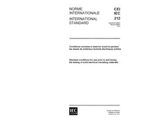 IEC 60212 Ed. 2.0 b:1971, Standard conditions for use prior to and during the testing of solid electrical insulating materials