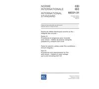 IEC 60331-31 Ed. 1.0 b:2002, Tests for electric cables under fire conditions - Circuit integrity - Part 31: Procedures and requirements for fire with ... o voltage up to and including 0,6/1 kV