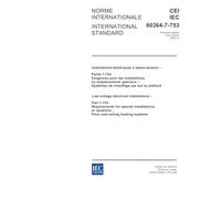 IEC 60364-7-753 Ed. 1.0 b:2005, Low-voltage electrical installations - Part 7-753: Requirements for special installations or locations - Floor and ceiling heating systems