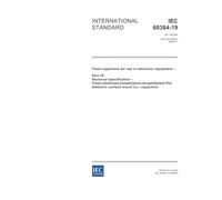 IEC 60384-19 Ed. 2.0 en:2006, Fixed capacitors for use in electronic equipment - Part 19: Sectional specification - Fixed metallized polyethylene- ... film dielectric surface mount d.c. capacitors