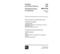 IEC 60418-3A Ed. 1.0 b:1980, Variable capacitors - Part 3: Type specification for variable trimmer capacitors Type B - First supplement: Blank detail specification
