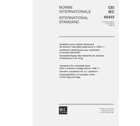 IEC 60433 Ed. 3.0 b:1998, Insulators for overhead lines with a nominal voltage above 1 000 V - Ceramic insulators for a.c. systems - Characteristics of insulator units of the long rod type