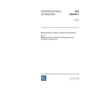 IEC 60444-7 Ed. 1.0 en:2004, Measurement of quartz crystal unit parameters - Part 7: Measurement of activity and frequency dips of quartz crystal units