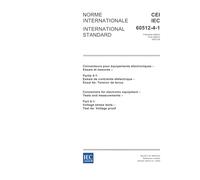 IEC 60512-4-1 Ed. 1.0 b:2003, Connectors for electronic equipment - Tests and measurements - Part 4-1: Voltage stress tests - Test 4a: Voltage proof