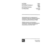 IEC 60532 Ed. 2.0 b:1992, Radiation protection instrumentation - Installed dose ratemeters, warning assemblies and monitors - X and gamma radiation of energy between 50 keV and 7 MeV