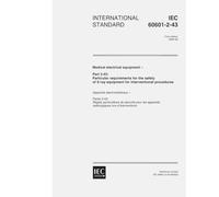 IEC 60601-2-43 Ed. 1.0 en:2000, Medical electrical equipment - Part 2-43: Particular requirements for the safety of X-ray equipment for interventional procedures
