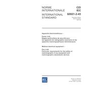 IEC 60601-2-45 Ed. 2.0 b:2006, Medical electrical equipment - Part 2-45: Particular requirements for the safety of mammographic X-ray equipment and mammographic stereotactic devices