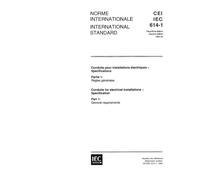 IEC 60614-1 Ed. 2.0 b:1994, Conduits for electrical installations - Specification - Part 1: General requirements