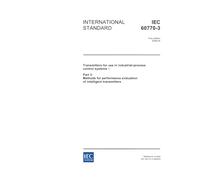 IEC 60770-3 Ed. 1.0 en:2006, Transmitters for use in industrial-process control systems - Part 3: Methods for performance evaluation of intelligent transmitters