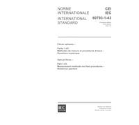 IEC 60793-1-43 Ed. 1.0 b:2001, Optical fibres - Part 1-43: Measurement methods and test procedures - Numerical aperture