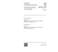 IEC 60793-1-52 Ed. 1.0 b:2001, Optical fibres - Part 1-52: Measurement methods and test procedures - Change of temperature
