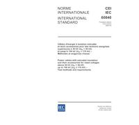 IEC 60840 Ed. 3.0 b:2004, Power cables with extruded insulation and their accessories for rated voltages above 30 kV (Um = 36 kV) up to 150 kV (Um = 170 kV) - Test methods and requirements