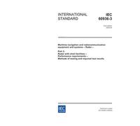 IEC 60936-3 Ed. 1.0 en:2002, Maritime navigation and radiocommunication equipment and systems - Radar - Part 3: Radar with chart facilities - ... Methods of testing and required test results