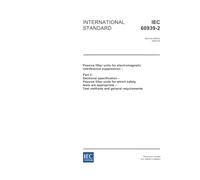 IEC 60939-2 Ed. 2.0 en:2005, Passive filter units for electromagnetic interference suppression - Part 2: Sectional specification - Passive filter ... - Test methods and general requirements