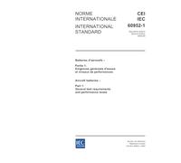 IEC 60952-1 Ed. 2.0 b:2004, Aircraft batteries - Part 1: General test requirements and performance levels