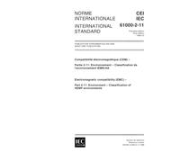 IEC 61000-2-11 Ed. 1.0 b:1999, Electromagnetic compatibility (EMC) - Part 2-11: Environment - Classification of HEMP environments