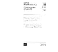 IEC 61101 Ed. 1.0 b:1991, The absolute calibration of hydrophones using the planar scanning technique in the frequency range 0.5 MHz to 15 MHz