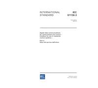 IEC 61158-3 Ed. 3.0 en:2003, Digital data communications for measurement and control - Fieldbus for use in industrial control systems - Part 3: Data link service definition
